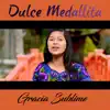 DULCE MEDALLITA - Gracia Sublime - Single